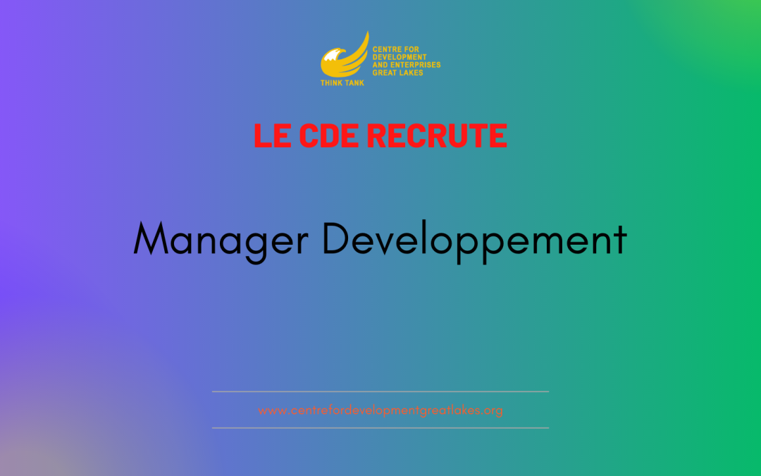 Le CDE RECRUTE : Manager Developpement